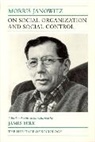 Morris Janowitz, James Burk - On Social Organization and Social Control