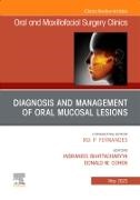 Neel Bhattacharyya, Donald Cohen, Donald (Professor Cohen,  Cohen Donald - Diagnosis and Management of Oral Mucosal Lesions, An Issue of Oral and Maxillofacial Surgery Clinics of North America: Volume 35-2