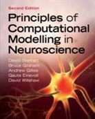 Gaute Einevoll, Gaute (Norwegian University of Life Sciences (NMBU)) Einevoll, Andrew Gillies, Andrew (Psymetrix Limited) Gillies, Gillies Andrew, Bruce Graham... - Principles of Computational Modelling in Neuroscience