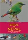 Bikram Grewal - A Naturalist's Guide to the Birds of Nepal