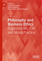 Guglielmo Faldetta, Massimiliano Matteo Pellegrini, Edoardo Mollona, Massimiliano Matteo Pellegrini - Philosophy and Business Ethics