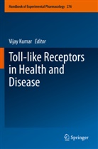Vijay Kumar - Toll-like Receptors in Health and Disease