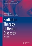 Sarah S. Donaldson, David Roberge, S Donaldson - Radiation Therapy of Benign Diseases
