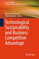 Muneer Al Mubarak, Hamdan, Allam Hamdan - Technological Sustainability and Business Competitive Advantage