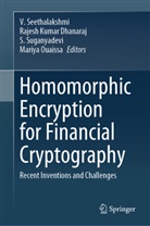 Rajesh Kumar Dhanaraj, Rajesh Kumar Dhanaraj, Mariya Ouaissa, V. Seethalakshmi, S. Suganyadevi, S Suganyadevi et al - Homomorphic Encryption for Financial Cryptography