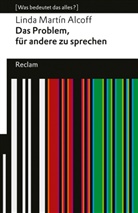 Linda Martín Alcoff, Marina Martinez Mateo - Das Problem, für andere zu sprechen. [Was bedeutet das alles?]