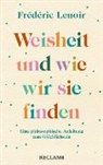 Frédéric Lenoir - Weisheit und wie wir sie finden