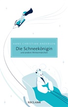 Hans  Christian Andersen, Heinrich Detering - Die Schneekönigin und andere Wintermärchen