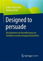 Federspiel, Esther Federspiel, Andreas Peter - Designed to persuade