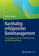 Leusmann, Klaus Leusmann - Nachhaltig erfolgreiches Bankmanagement