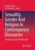 Ghandour, Ali Ghandour, Fahimah Ulfat - Sexuality, Gender And Religion In Contemporary Discourses