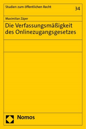 Maximilian Zäper - Die Verfassungsmäßigkeit des Onlinezugangsgesetzes