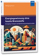 Wolfgang Noot - Energiegewinnung ohne fossile Brennstoffe