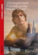 Barbara Nelting - Wachgeküsste Prinzen muss Mann lieben!