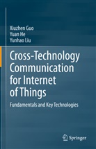 Xiuzhen Guo, Yuan He, Yunhao Liu - Cross-Technology Communication for Internet of Things