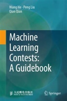 Wang He, Peng Liu, Qian Qian - Machine Learning Contests: A Guidebook