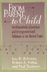 Jere R. Behrman, Robert A. Pollak, Paul Taubman - From Parent to Child