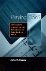 John H. Evans - Playing God?