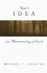 Michael N. Forster - Hegel's Idea of a Phenomenology of Spirit