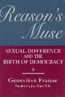 Genevieve Fraisse, Fraisse Genevieve - Reason's Muse