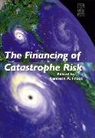 Kenneth A. Froot - The Financing of Catastrophe Risk