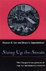 Frances E. Lee, Bruce I. Oppenheimer - Sizing Up the Senate