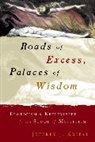 Jeffrey J. Kripal, Jeffrey J. (Rice University Kripal - Roads of Excess, Palaces of Wisdom