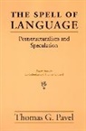 Thomas G. Pavel - The Spell of Language