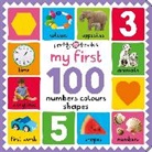 Priddy Books, Roger Priddy, PRIDDY BOOKS - My First 100: Numbers, Colours, Shapes