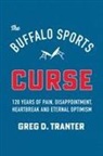 Greg D Tranter, Greg D. Tranter - Buffalo Sports Curse