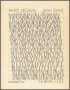 Norma Cole, Jean Daive - White Decimal