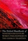 Gjesdal, Kristin (Professor of Philosophy Gjesdal, Kristin Gjesdal, Gjesdal Kristin, Dalia Nassar, Nassar Dalia - Oxford Handbook of Nineteenth Century Women Philosophers in the