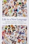 Donna Butorac, Emily Farrell, Loy Lising, Shiva Motaghi-Tabari, Piller, Ingrid Piller... - Life in a New Language