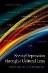 Fogel, Barry S. Fogel, Barry S. (Professor of Psychiatry Fogel, Barry S./ Jiang Fogel, Fogel Barry S., Xiaoling Jiang... - Seeing Depression Through a Cultural Lens