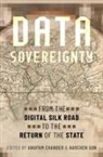 Chander, Anupam (Scott K. Ginsburg Professor of La Chander, Anupam Chander, Chander Anupam, Haochen Sun, Sun Haochen - Data Sovereignty
