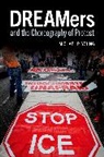 Young, Michael P Young, Michael P. Young, Young Michael P. - Dreamers and the Choreography of Protest