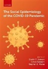 Duncan, Dustin T. (Associate Professor of Epidemio Duncan, Dustin T. (EDT)/ Kawachi Duncan, Dustin T. Duncan, Ichiro Kawachi, Kawachi Ichiro... - Social Epidemiology of the Covid-19 Pandemic