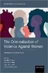 Douglas, Heather (Professor Douglas, Heather Douglas, Douglas Heather, Kate Fitz-Gibbon, Leigh Goodmark... - Criminalization of Violence Against Women