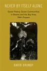 Grundy, David Grundy, David (Alexander Von Humboldt Fellow Grundy - Never By Itself Alone