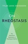 Stevenson, Tyler Stevenson, Tyler (Professor Stevenson, Tyler John Stevenson, Tyler John (Professor Stevenson - On Rheostasis