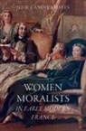 Hayes, Julie Candler Hayes, Julie Candler (Emerita Professor of French Hayes, Hayes Julie Candler - Women Moralists in Early Modern France