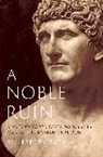 TATUM, W. Jeffrey Tatum, W. Jeffrey (Professor of Classics Tatum, Tatum W. Jeffrey - Noble Ruin