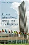 Kidane, Won Kidane, Won L. Kidane, Won L. ( Kidane, Kidane Won L. - Africa's International Investment Law Regimes