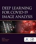 Hayit Greenspan, S Kevin Zhou, S. Kevin Zhou - Deep Learning for Covid Image Analysis