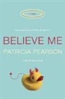 Patricia Pearson - Believe Me