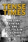 Lee M. Pierce - Tense Times