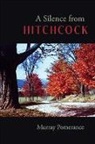 Murray Pomerance, Pomerance Murray - Silence From Hitchcock