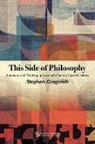Stephen Gingerich - This Side of Philosophy