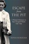Renia Kukielka - Escape From the Pit