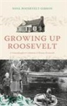 Nina Roosevelt Gibson - Growing Up Roosevelt